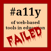 Accessibility of web-based tools in education. This one failed the test.