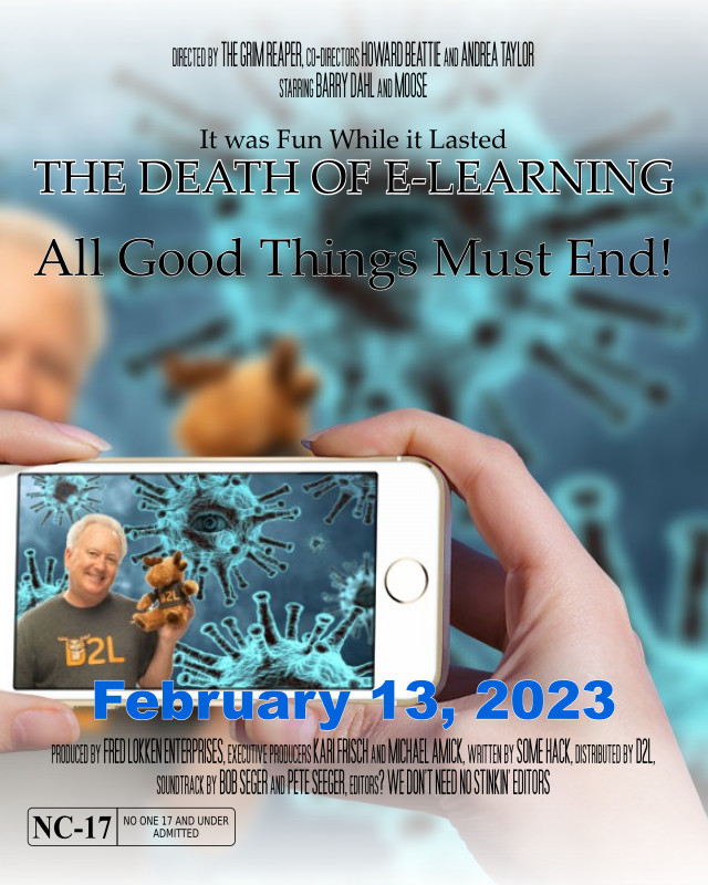 Fake movie poster showing Barry Dahl and Covid molecules. The Death of eLearning. It was fun while it lasted. All Good things must end!